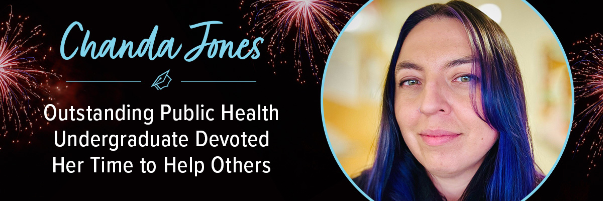 Chanda Jones, BS - Outstanding Public Health Undergraduate Devoted Her Time to Help Others