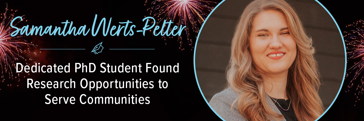 Samantha Werts-Pelter, PhD - Dedicated PhD Student Found Research Opportunities to Serve Communities